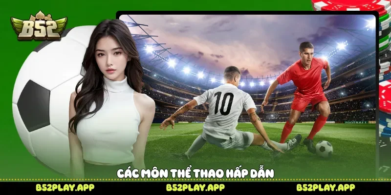Các môn thể thao hấp dẫn 