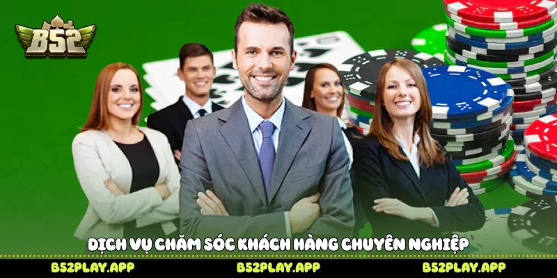 Dịch vụ chăm sóc khách hàng chuyên nghiệp 