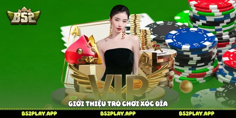 Giới thiệu trò chơi xóc đĩa 