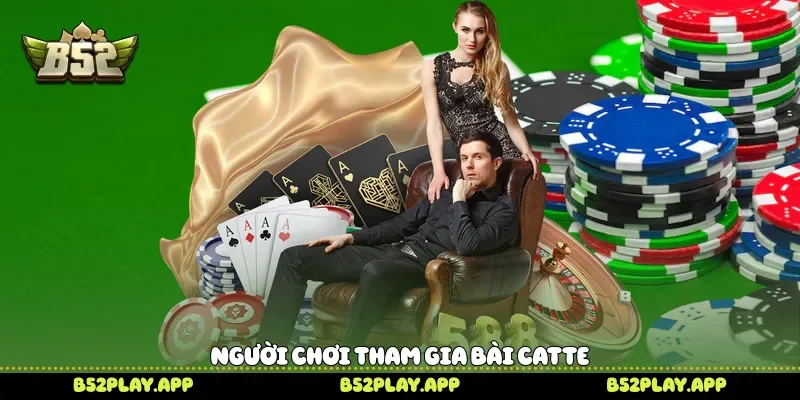 Catte B52 - Chinh Phục Những Ván Bài Đấu Trí Đầy Kịch Tính Người chơi tham gia bài Catte