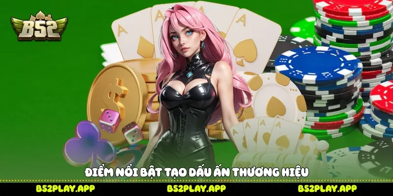 Điểm nổi bật tạo dấu ấn thương hiệu