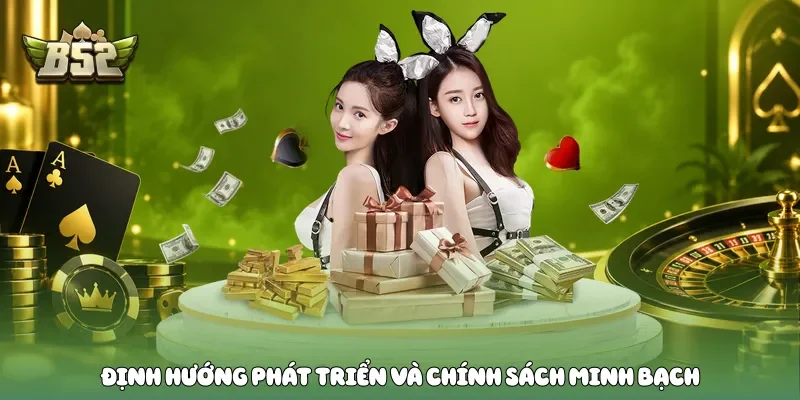 B52club - Cổng Game Bài Bom Tấn B52 Mới Nhất 2026 Định hướng phát triển và chính sách minh bạch