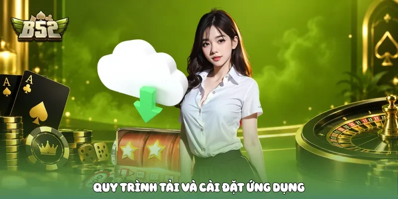 B52club - Cổng Game Bài Bom Tấn B52 Mới Nhất 2026 Quy trình tải và cài đặt ứng dụng